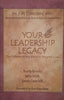 Your Leadership Legacy: The Difference You Make in People’s Lives | Marta Brooks, et al.