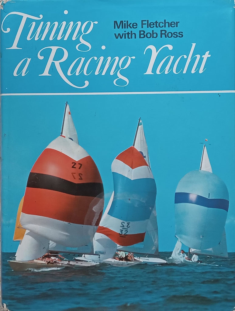 Tuning a Racing Yacht | Mike Fletcher & Bob Ross