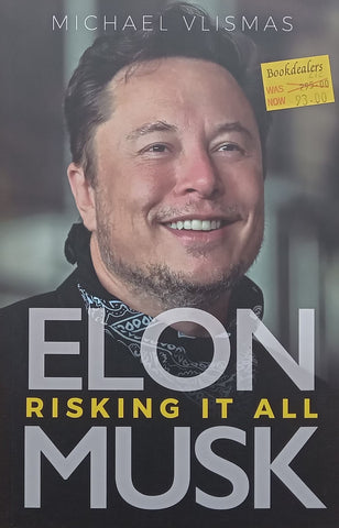Elon Musk: Risking it All | Michael Vlismas