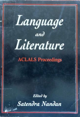 Language and Literature: ACLALS Proceedings (Copy of Stephen Gray) | Satendra Nandan (Ed.)