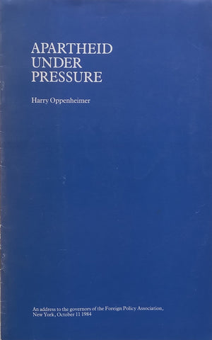 Apartheid Under Pressure: Address to the Governors of the Foreign Policy Association, 1984 | Harry Oppenheimer