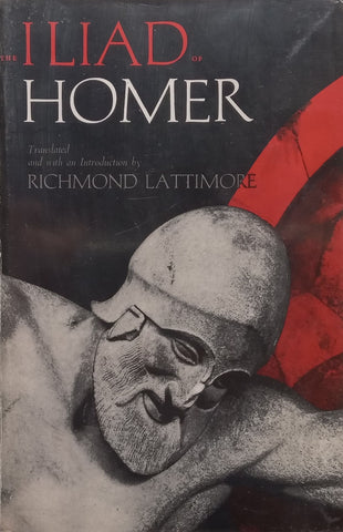 The Illiad of Homer | Richard Lattimore (Translator)