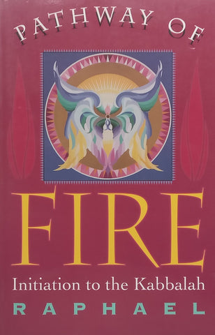 Pathway of Fire: Initiation to the Kabbalah | Raphael