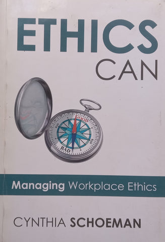 Ethics Can: Managing Workplace Ethics | Cynthia Schoeman