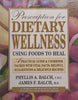 Prescription for Dietary Wellness: Using Foods to Heal | Phyllis A. Balch & James F. Balch