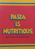 Pasta is Nutritious: Recipe Book and Health Guide
