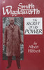 Smith Wigglesworth: The Secret of His Power | Albert Hibbert