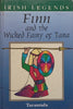 Finn and the Wicked Fairy of Tara (Irish Legends Series) | Reg Keating