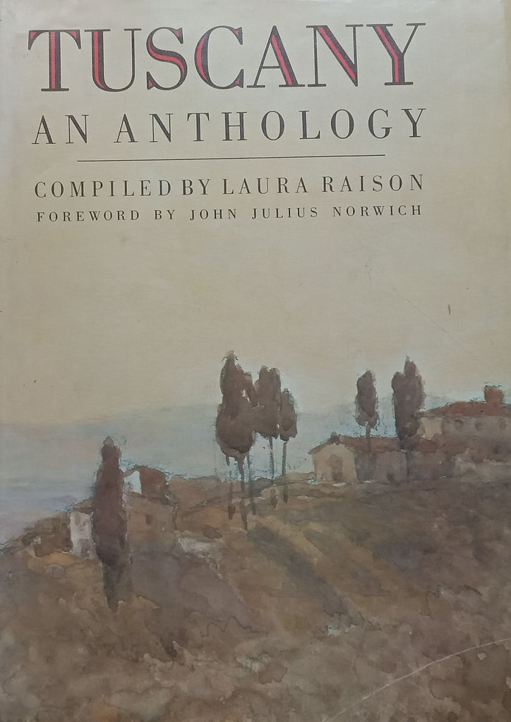 Tuscany: An Anthology | Laura Raison (Ed.)