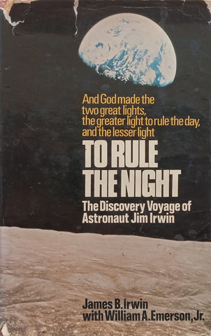 To Rule the Night: The Discovery Voyage of Astronaut Jim Irwin | James B. Irwin & William A. Emerson, Jr.