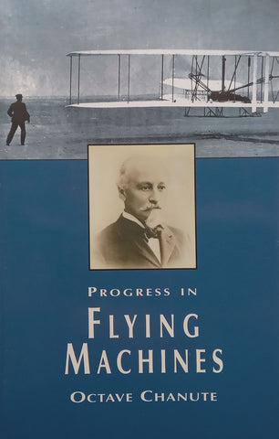 Progress in Flying Machines | Octave Chanute