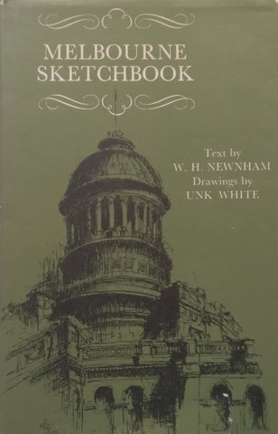 Melbourne Sketchbook | H. W. Newnham & Unk White