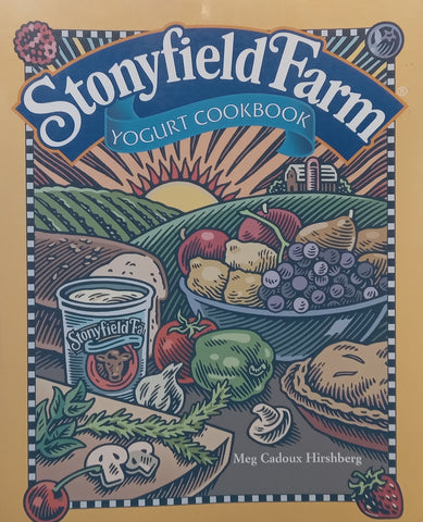 Stonyfield Farm Yogurt Cookbook | Meg Cadoux Hirschberg
