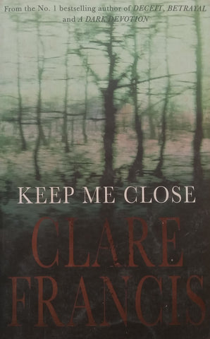 Keep Me Close | Clare Francis