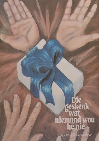 Die Geskenk Wat Viemand Wou He Nie (Afrikaans) | Christopher Shennan