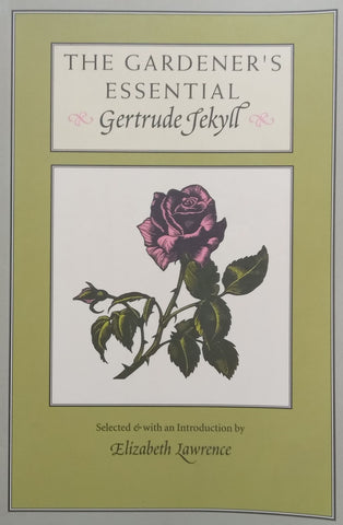 The Gardner’s Essential Gertrude Jekyll | Elizabeth Lawrence (Ed.)