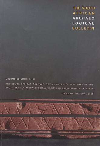 The South African Archaeological Bulletin (Vol. 62, No. 185, June 2007)