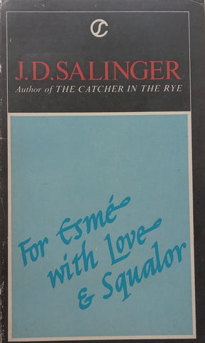 For Esme with Love and Squalor | J. D. Salinger