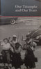 Out Triumphs and Out Tears” Women’s Struggles in 20th Century South Africa (Booklet to Accompany the Exhibition)