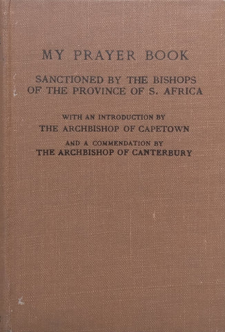 My Prayer Book, Sanctioned by the Bishops of the Province of S. Africa (Published 1928)