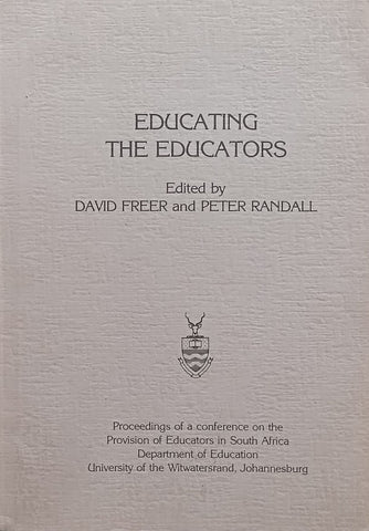 Educating the Educators (Proceedings of a Conference) | David Freer & Peter Randall (Eds.)