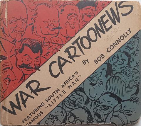 War Cartoonews Featuring South Africa’s Famous “Little Man” (4th Selection) | Bob Connolly