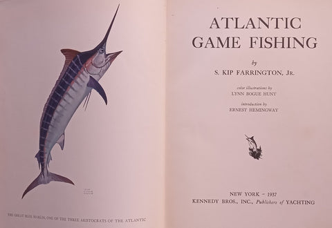 Atlantic Game Fishing (With an Introduction by Ernest Hemingway) | S. Kip Farrington, Jr.