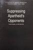 Suppressing Apartheid’s Opponents: The State of Emergency, June 1987 to March 1989 | David Webster & Maggie Friedman