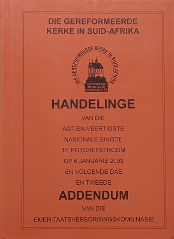 Handelinge van die 48ste Sinode 2003 en Twee Addendum van die Emeritaatsversorgingskombinasie (Afrikaans) | Various Authors