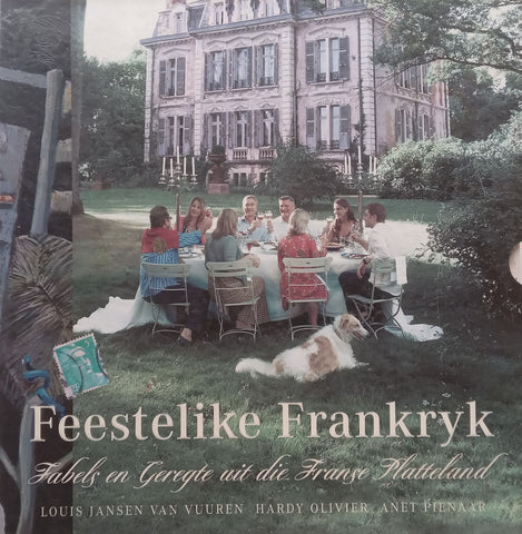 Feestelike Frankryk: Fabels en Geregte Uit die Franse Platteland (Afrikaans) | Louis Jansen van Vuuren, et al.