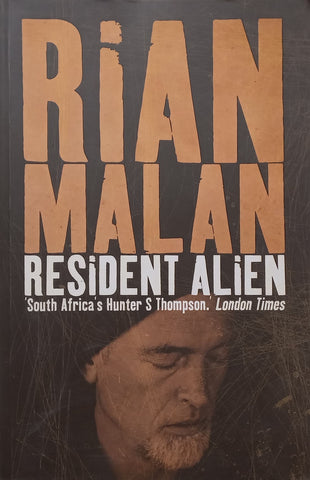 Resident Alien (With Author’s Wonderful Inscription) | Rian Malan