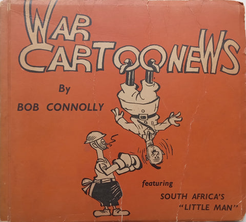War Cartoonews Featuring South Africa’s Famous “Little Man” (Inscribed by Author, 5th Selection) | Bob Connolly