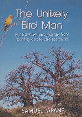 The Unlikely Bird Man (Inscribed by Author) | Samuel Japane