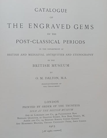 Catalogue of the Engraved Gems of the Post-Classical Periods in the Department of British and Medieval Antiquities and Ethnography in the British Museum | O. M. Dalton