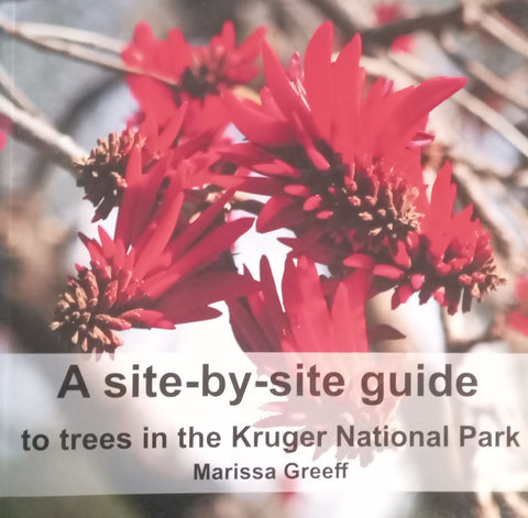 A Site-by-Site Guide of Trees in the Kruger National Park (2nd Ed.) | Marissa Greeff