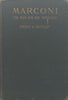 Marconi: The Man and His Wireless (First Edition, 1937) | Orrin E. Dunlap