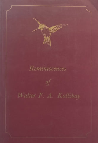 Reminiscences of Walter F. A. Kollibay (With Signed Compliments Slip from Author) | Walter F. A. Kollibay