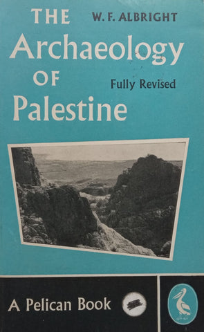 The Archaeology of Palestine (Revised Ed.) | W. F. Albright