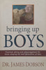Bringing Up Boys: Practical Advice and Encouragement for Those Shaping the Next Generation | James Dobson
