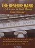 The Reserve Bank: A Licence to Steal Money from Citizens? | A. Motiar