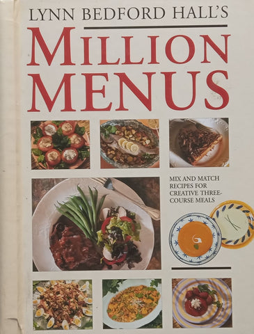 Million Menus: Mix and Match Recipes for Creative Three-Course Meals | Lynn Bedford Hall