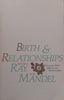 Birth & Relationships: How Your Birth Affects Your Relationships | Sondra Ray & Bob Mandel