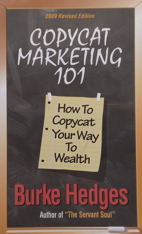 Copycat Marketing: How to Copycat Your Way to Wealth | Burke Hedges