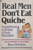 Real Men Don’t Eat Quiche: A Guidebook to All That is Truly Masculine | Bruce Feirstein