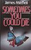 Sometimes You Could Die (Hardcover) | James Mitchell