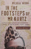 In the Footsteps of Mr Kurtz | Michela Wrong
