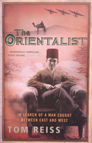 The Orientalist: In Search of a Man Caught Between East and West | Tom Reiss
