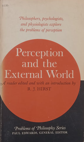 Perception and the External World: A Reader | R. J. Hirst (Ed.)