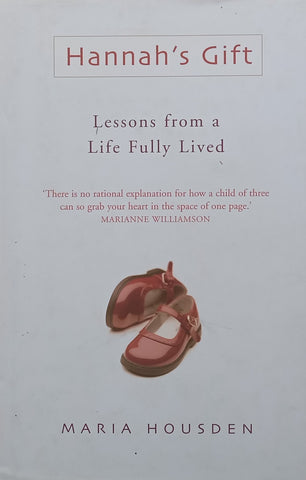 Hannah's Gift: Lessons from a Life Fully Lived | Maria Housden