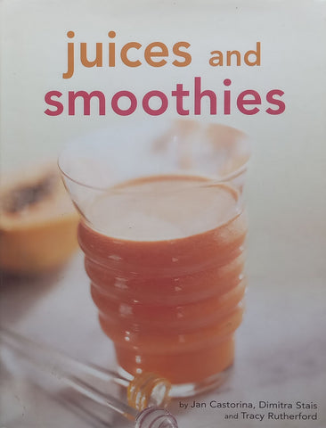 Juices and Smoothies | Jan Castorina, et al.